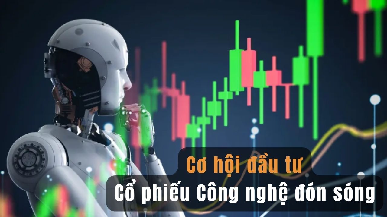 Dòng tiền đón sóng cổ phiếu Công nghệ cuối năm 2025